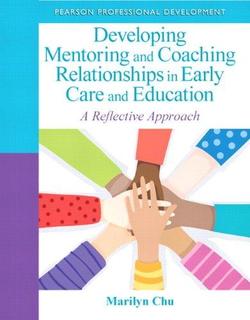 Developing Mentoring And Coaching Relationships In Ece