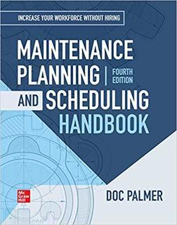 Maintenance Planning And Scheduling Handbook 4th Edition
